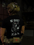 T-Shirt "Be Quiet" - Night Stalkers Apparel